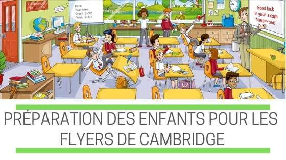 PRÉPARER LES ENFANTS POUR LE CAMBRIDGE FLYERS