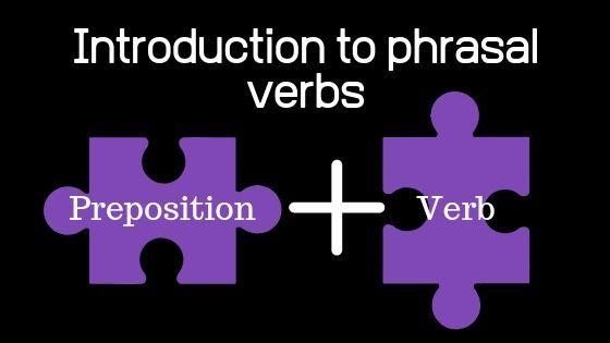Introduction aux verbes à particule (phrasal verbs)