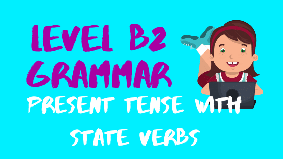 Present tense with state verbs