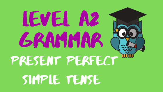 When and how to use the present perfect