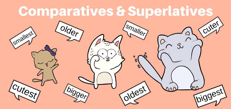 comparatives and superlatives explained in pictures